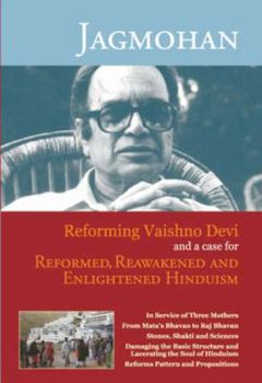 Hardcover Reforming Vaishno Devi and a Case For Reformed, Reakenened and Enlightened Hinduism Book