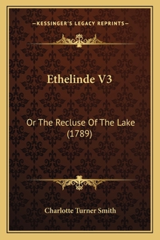 Paperback Ethelinde V3: Or The Recluse Of The Lake (1789) Book