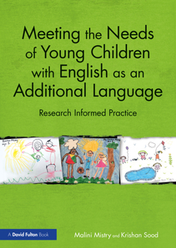 Paperback Meeting the Needs of Young Children with English as an Additional Language: Research Informed Practice Book