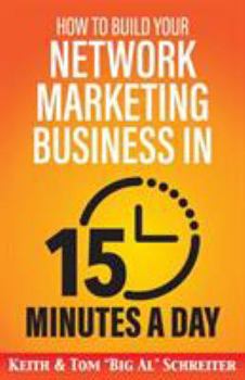 Paperback How to Build Your Network Marketing Business in 15 Minutes a Day: Fast! Efficient! Awesome! Book