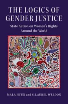 Paperback The Logics of Gender Justice: State Action on Women's Rights Around the World Book