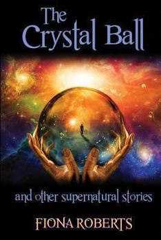 Paperback The Crystal Ball and other Supernatural stories Book