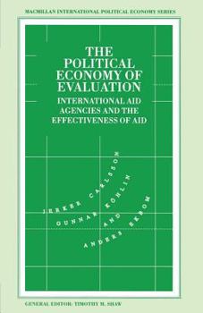 Paperback The Political Economy of Evaluation: International Aid Agencies and the Effectiveness of Aid Book