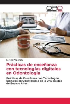 Paperback Prácticas de enseñanza con tecnologías digitales en Odontologia [Spanish] Book
