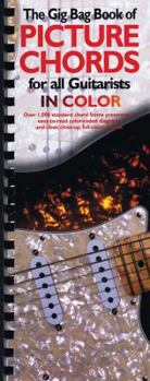 Paperback The Gig Bag Book of Picture Chords for All Guitarists in Color Book