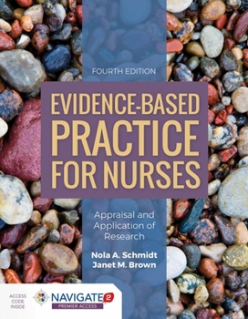 Paperback Evidence-Based Practice for Nurses: Appraisal and Application of Research: Appraisal and Application of Research Book