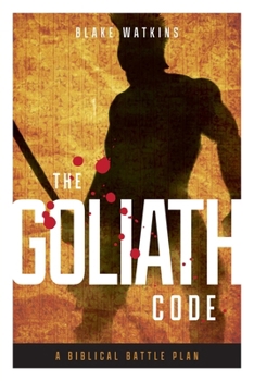 Paperback The Goliath Code: A Biblical Battle Plan For Defeating Any Giant Book
