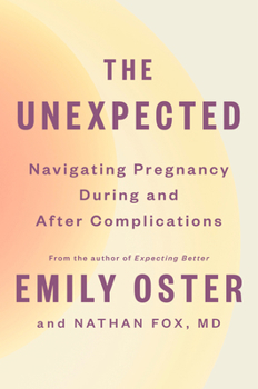 Hardcover The Unexpected: Navigating Pregnancy During and After Complications Book