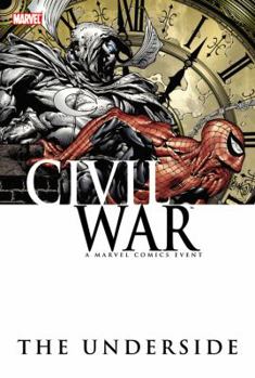 Civil War: The Underside - Book  of the Civil War: A Marvel Comics Event