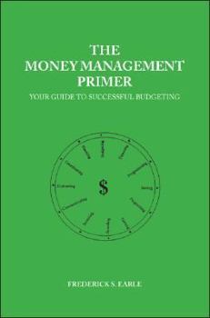 Paperback The Money Management Primer: Your Guide To Successful Budgeting Book