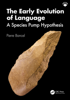 Hardcover The Early Evolution of Language: A Species Pump Hypothesis Book