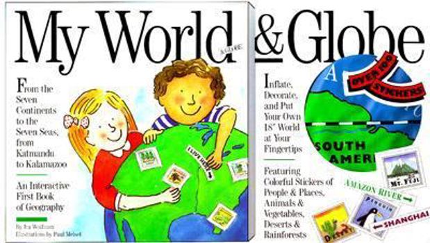 Paperback My World & Globe [With 100 Full-Color Stickers and Three-Color 18-Inch Inflatable Globe] Book