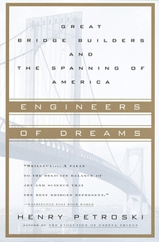 Paperback Engineers of Dreams: Great Bridge Builders and the Spanning of America Book