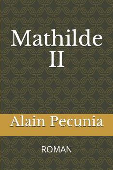 Paperback Mathilde II: Roman [French] Book