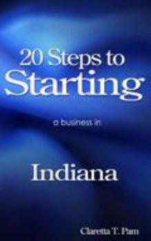 Paperback 20 Steps to starting a business in Indiana (New Entrepreneur Series) Book