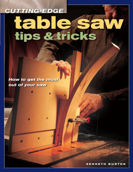 Paperback Cutting-Edge Table Saw Tips & Tricks Book
