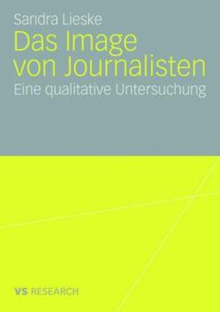 Paperback Das Image Von Journalisten: Eine Qualitative Untersuchung [German] Book