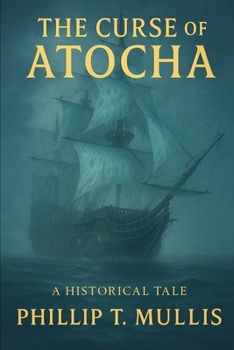 Paperback The Curse of the Atocha: A St. Augustine Story Book