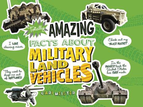 Hardcover Totally Amazing Facts about Military Land Vehicles Book