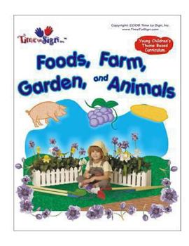 Paperback Young Childen's Theme Based Curriculum: Foods, Farm, Garden and Animals Book