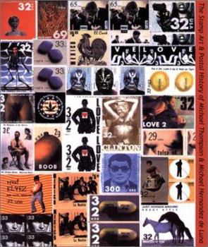 The Stamp Art & Postal History of Michael Thompson & Michael Hernandez De Luna