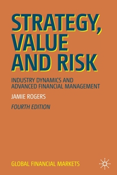 Paperback Strategy, Value and Risk: Industry Dynamics and Advanced Financial Management Book