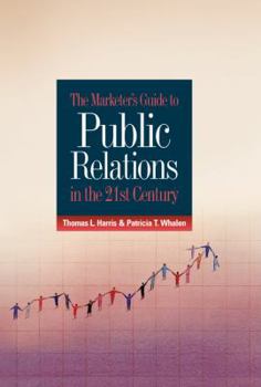 Hardcover The Marketer's Guide to Public Relations in the 21st Century Book