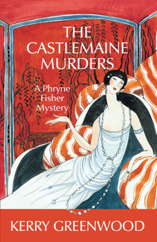 The Castlemaine Murders - Book #13 of the Phryne Fisher