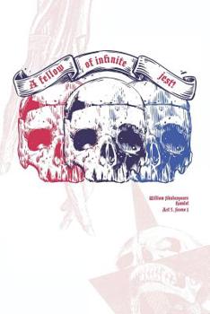 Alas Poor Yorick!...A Fellow Of Infinite Jest!: William Shakespeare Quote From Hamlet Blank Lined Journal