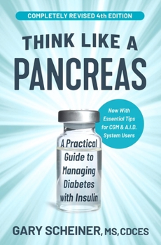 Paperback Think Like a Pancreas: A Practical Guide to Managing Diabetes with Insulin Book