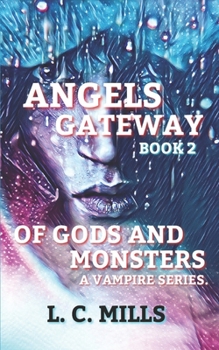 Paperback Angels Gateway, of Gods and Monsters; Book 2 Book