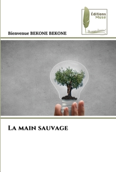 Paperback La main sauvage [French] Book