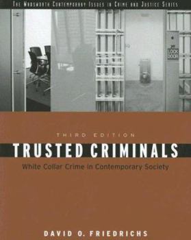 Paperback Trusted Criminals: White Collar Crime in Contemporary Society Book