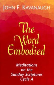 Paperback The Word Embodied Cycle a: Meditations on the Sunday Scriptures Book