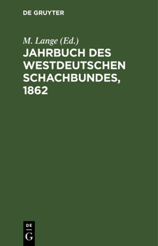 Hardcover Jahrbuch Des Westdeutschen Schachbundes, 1862 [German] Book