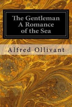 Paperback The Gentleman A Romance of the Sea Book