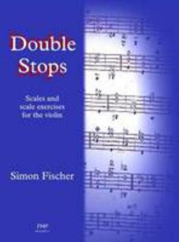 Double Stops: Scales and Scale Exercises for the Violin