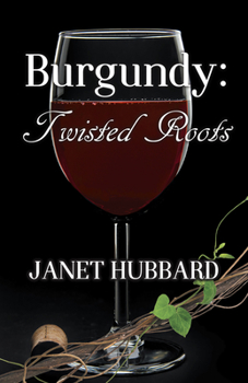 Paperback Burgundy: Twisted Roots Book