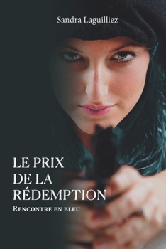 Paperback Le prix de la rédemtpion: Rencontre en bleu [French] Book