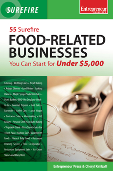 Paperback 55 Surefire Food-Related Businesses You Can Start for Under $5000 Book