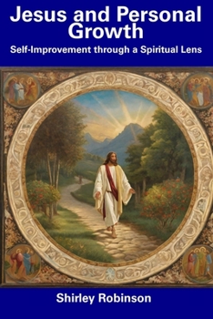 Paperback Jesus and Personal Growth: Self-Improvement through a Spiritual Lens Book