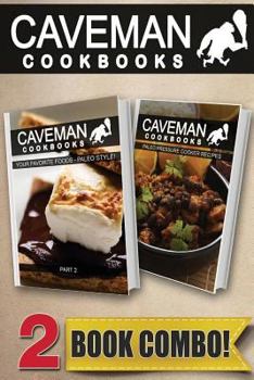 Your Favorite Foods Paleo Style Part 2 and Paleo Pressure Cooker Recipes: 2 Book Combo
