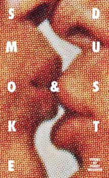 Smoke & Dust: Poems by Perry Woodfin