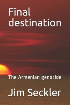 Paperback Final destination: The Armenian genocide Book
