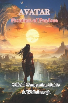 Paperback Guide To Avatar Frontiers of Pandora Official Companion Guide & Walkthrough Book