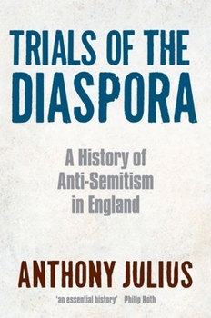 Hardcover Trials of the Diaspora: A History of Anti-Semitism in England Book