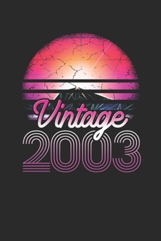 Vintage 2003: Blank Lined Notebook (6 x 9 - 120 pages) Birthday Themed Notebook for Daily Journal, Diary, and Gift