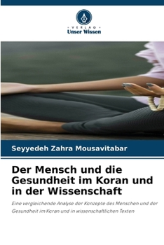 Der Mensch und die Gesundheit im Koran und in der Wissenschaft (German Edition)