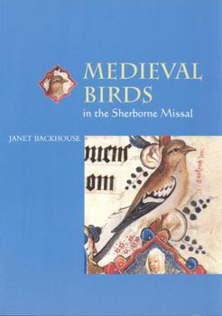 Medieval Birds in the Sherborne Missal - Book  of the Medieval Life in Manuscripts