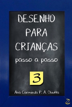 Paperback DESENHO PARA CRIANÇAS passo a passo 3 [Portuguese] Book